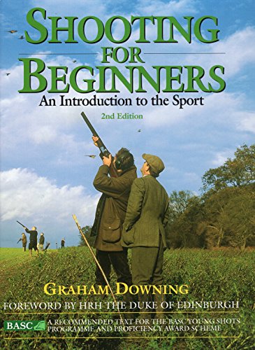 Stock image for Shooting for Beginners: An Introduction to the Sport for sale by WorldofBooks