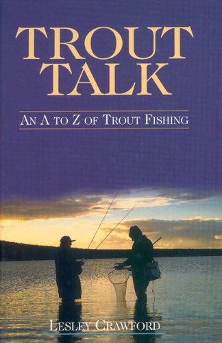 Stock image for Trout Talk - An A to Z of Trout Fishing for sale by WorldofBooks