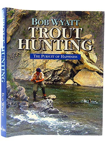 9781904057529: Trout Hunting: The Pursuit of Happiness