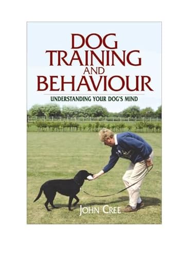 Stock image for Dog Training and Behaviour : Understanding Your Dog's Mind for sale by Better World Books