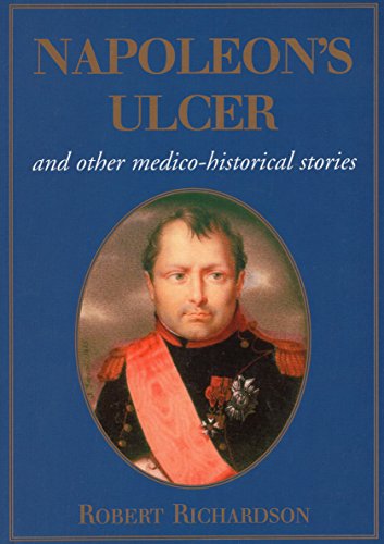 Stock image for Napoleon's Ulcer: And Other Medico-Historical Stories for sale by DIANE Publishing Co.
