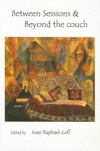 Stock image for Between Sessions and Beyond the Couch (CPS Psychoanalytic) for sale by Caversham Booksellers