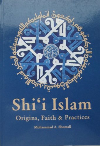 Beispielbild fr Shi'i Islam: Origins, Faith and Practices zum Verkauf von SecondSale