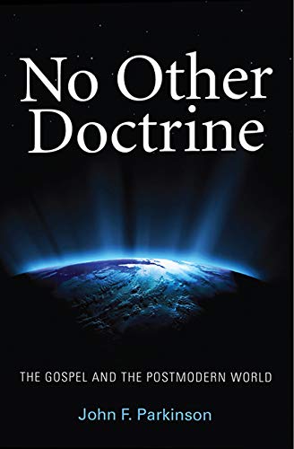Beispielbild fr NO OTHER DOCTRINE PB: The Gospel and the Postmodern World zum Verkauf von WorldofBooks