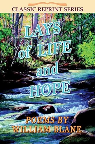Stock image for Lays of Life and Hope (Classic Re-Print) (Classic Re-print Series) for sale by WorldofBooks