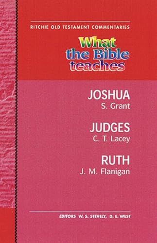 9781904064862: What the Bible Teaches - Joshua Judges Ruth (Ritchie Old Testament Commentaries)