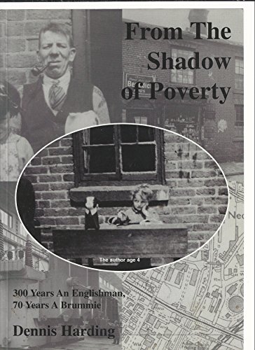 SIGNED: From the Shadow of Poverty: 300 Years an Englishman, 70 Years a Brummie.