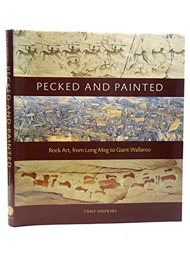 9781904078296: Pecked and Painted: Rock Art from Long Meg to Giant Wallaroo