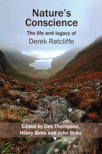 Imagen de archivo de Nature's Conscience: The Life and Legacy of Derek Ratcliffe (Wildlife and People) a la venta por GF Books, Inc.