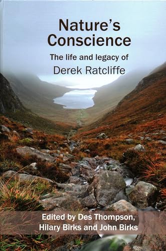 Stock image for Nature's Conscience: The Life and Legacy of Derek Ratcliffe (Wildlife and People) for sale by WorldofBooks