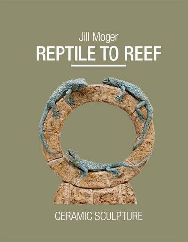 Stock image for Reptile to Reef: Ceramic Sculpture (Wildlife Art Series) for sale by Broad Street Book Centre