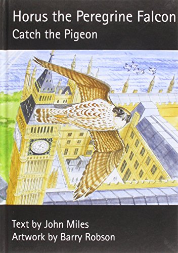 9781904078661: Horus the Peregrine: Catch the Pigeon (Chick Books Myweebooks)