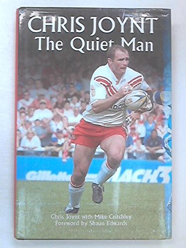 Stock image for Chris Joynt: The Quiet Man (SCARCE HARDBACK FIRST EDITION, FIRST PRINTING SIGNED BY CHRIS JOYNT) for sale by Greystone Books