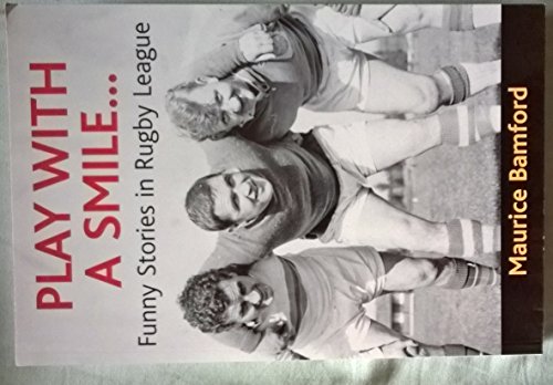 Beispielbild fr Play with a Smile: Funny Stories in Rugby League zum Verkauf von WorldofBooks