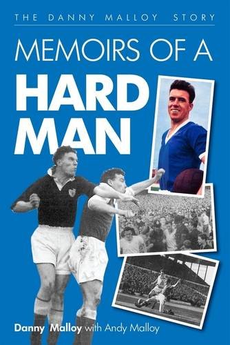 Beispielbild fr Memoirs of a Hard Man: The Danny Malloy Story zum Verkauf von WorldofBooks