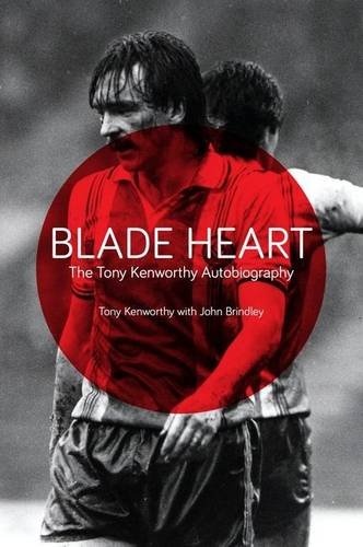 Imagen de archivo de Blade Heart: The Tony Kenworthy Autobiography a la venta por WorldofBooks