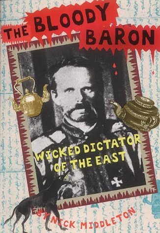 Beispielbild fr The Bloody Baron: Wicked Dictator Of The East zum Verkauf von Reuseabook