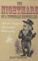 Beispielbild fr The Nightmare of a Victorian Bestseller: Martin Tupper's "Proverbial Philosophy": Martin Tuer's 'proverbial Philosophy' zum Verkauf von WorldofBooks