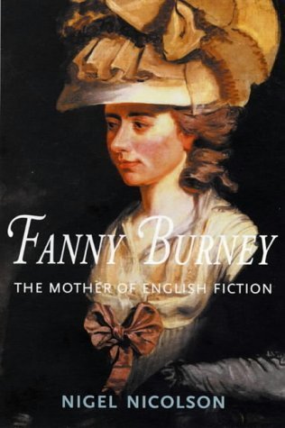 Fanny Burney: The Mother of English Fiction (9781904095187) by Nicolson, Nigel