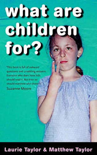 Stock image for What Are Children For? for sale by GF Books, Inc.