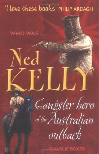 Imagen de archivo de Ned Kelly: Gangster Hero of the Australian Outback a la venta por WorldofBooks