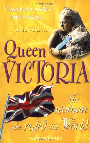 Imagen de archivo de Queen Victoria: The woman who ruled the world (Great Victorians) a la venta por WorldofBooks