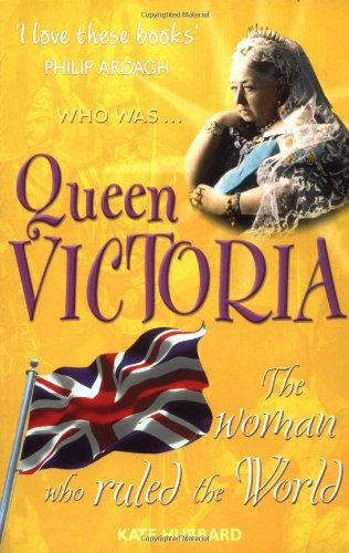 Stock image for Queen Victoria: The woman who ruled the world (Great Victorians) for sale by WorldofBooks