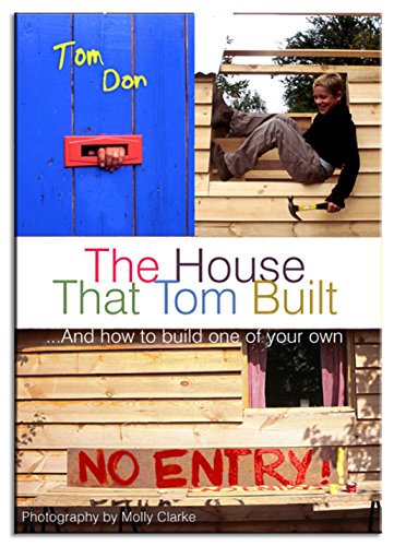 Beispielbild fr House That Tom Built: .And How to Build One of Your Own zum Verkauf von WorldofBooks