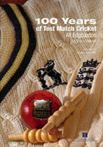 Beispielbild fr 100 Years of Test Match Cricket at Edgbaston zum Verkauf von WorldofBooks