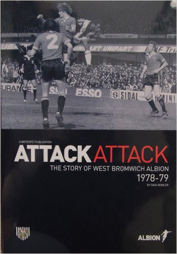 Beispielbild fr Attack Attack: The Story of West Bromwich Albion 1978-79 zum Verkauf von WorldofBooks