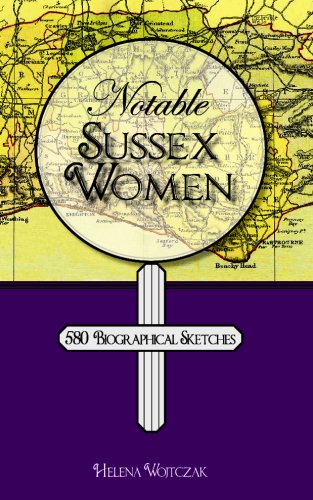 Beispielbild fr Notable Sussex Women: 580 Biographical Sketches zum Verkauf von WorldofBooks