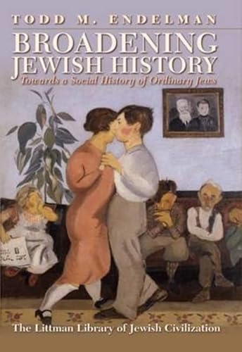 Stock image for Broadening Jewish History (The Littman Library of Jewish Civilization) for sale by HPB-Red