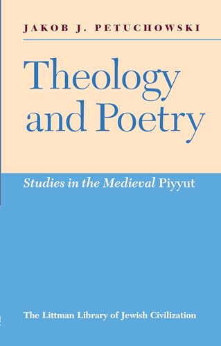 Imagen de archivo de Theology and Poetry: Studies in the Medieval Piyyut a la venta por Daedalus Books