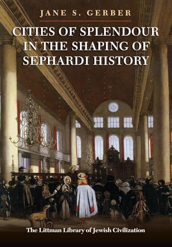 Stock image for Cities of Splendour in the Shaping of Sephardi History for sale by ThriftBooks-Atlanta