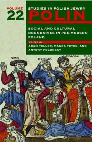 9781904113621: Polin: Studies in Polish Jewry, Volume 22: Social and Cultural Boundaries in Pre-Modern Poland: Early Modern Poland: Borders and Boundaries: Early Modern Poland: Borders and Boundaries v. 22
