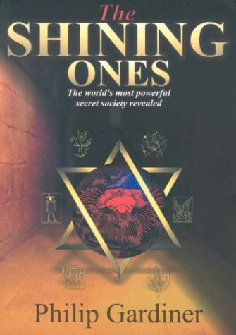 Imagen de archivo de The Shining Ones: The World's Most Powerful Secret Society Revealed a la venta por HPB Inc.