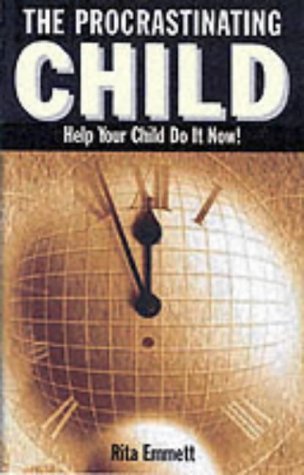 Imagen de archivo de The Procrastinating Child: Helping Your Child Do it Now! a la venta por medimops