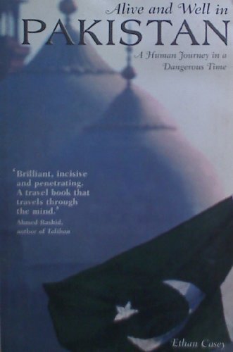Beispielbild fr Alive and Well in Pakistan: A Human Journey in a Dangerous Time zum Verkauf von Wonder Book