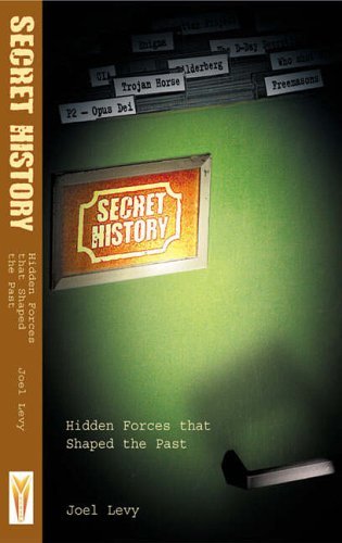 Stock image for Secret History: Hidden Forces That Shaped the Past for sale by WorldofBooks