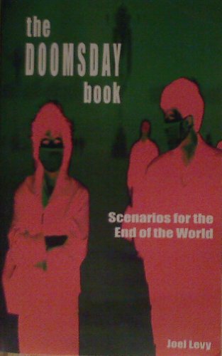 Stock image for The Doomsday Book: Scenarios for the End of the World for sale by AwesomeBooks