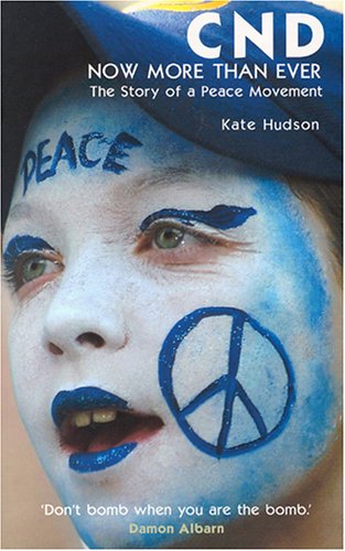 Stock image for CND - now more than ever: the story of a peace movement for sale by GF Books, Inc.