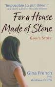 Stock image for For a House Made of Stone: Gina's Story for sale by AwesomeBooks