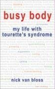 Stock image for Busy Body: My Life with Tourette's Syndrome for sale by ThriftBooks-Dallas