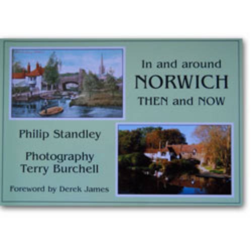 Stock image for In and Around Norwich: Then and Now for sale by Reuseabook