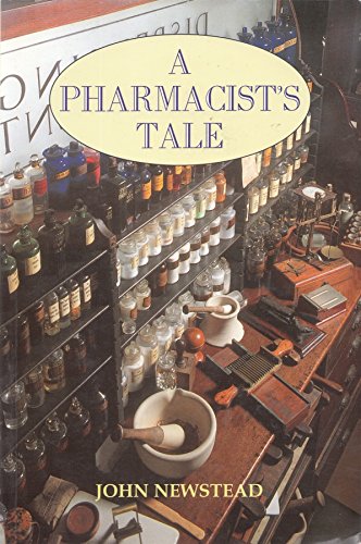 Imagen de archivo de A Pharmacists Tale: A Narrative of Putting Together a Collection of Pharmacy History Depicting the Golden Days of the Chemists Shop a la venta por WorldofBooks