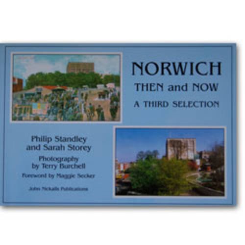 Stock image for Norwich Then and Now: A Third Selection for sale by WorldofBooks