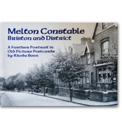 Imagen de archivo de Melton Constable, Briston and District: A Further Portrait in Old Picture Postcards a la venta por WorldofBooks