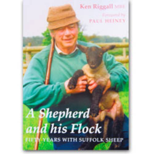 Stock image for A Shepherd and His Flock: 50 Years with Suffolk Sheep for sale by WorldofBooks