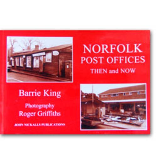 Stock image for Norfolk Post Offices Then and Now for sale by Yare Books
