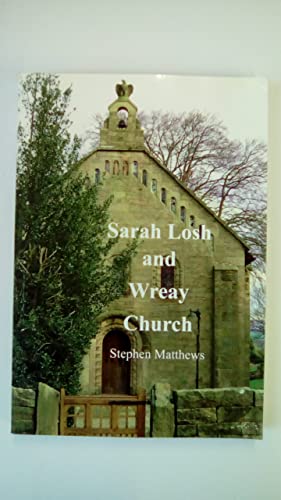 Stock image for Sarah Losh and Wreay Church for sale by WorldofBooks